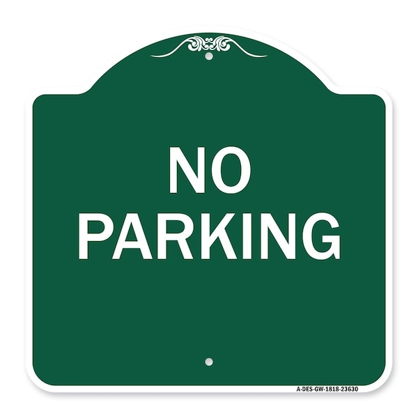 Signmission Designer Series Sign-No Parking, Green & White Aluminum Architectural Sign, 18" x 18", GW-1818-23630 A-DES-GW-1818-23630 - main